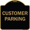Signmission Designer Series Sign-Customer Parking, Black & Gold Heavy-Gauge Aluminum, 18" x 18", BG-1818-9855 A-DES-BG-1818-9855 - alternate 1
